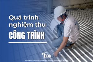 Quy Trình Nghiệm Thu Công Trình