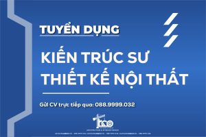 Tuyển dụng Kiến Trúc Sư/Thiết Kế Nội Thất