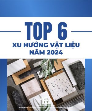 Top 6 Xu Hướng Vật Liệu 2024 | Vật Liệu Xanh, Tự Nhiên