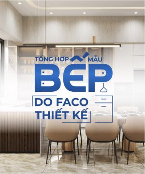 Tổng Hợp Mẫu Bếp Faco Đã Thực Hiện
